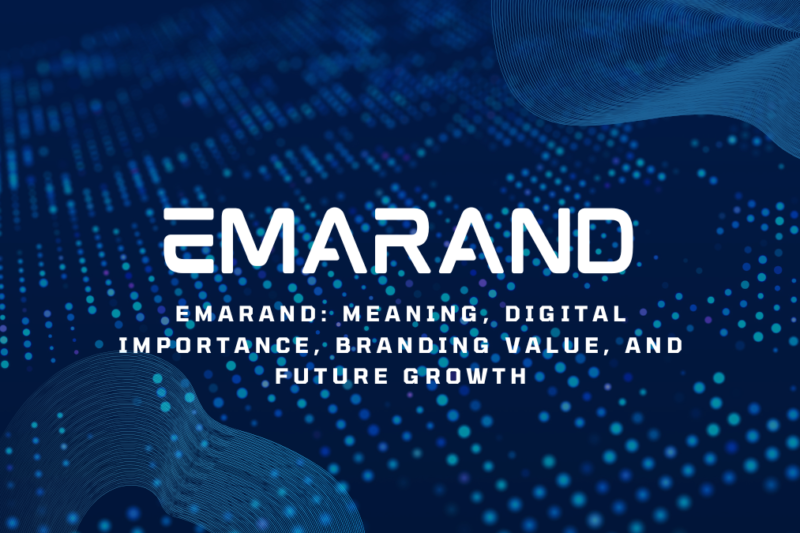 Emarand: Meaning, Digital Importance, Branding Value, and Future Growth
